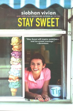 Stay Sweet by Siobhan Vivian