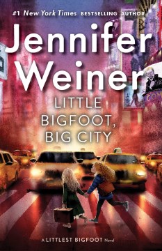 Little Bigfoot, Big City by by Jennifer Weiner