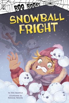 Snowball fright / by John Sazaklis ; illustrated by Patrycja Fabicka.