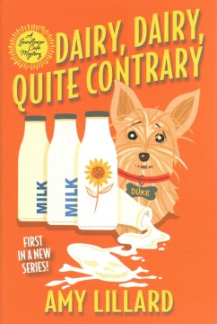 Dairy, dairy, quite contrary / Amy Lillard.