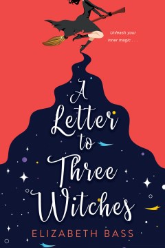 A Letter to Three witches, by Elizabeth Bass