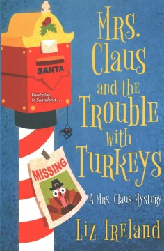 Mrs. Claus and the Trouble With Turkeys