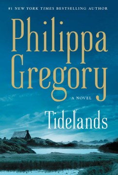 Tidelands by Phillipa Gregory