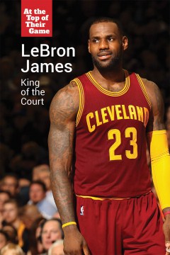 LeBron James: King of the Court, book cover