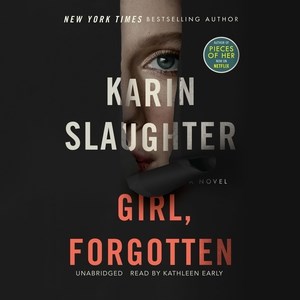 Girl, Forgotten [sound Recording] by Karin Slaughter