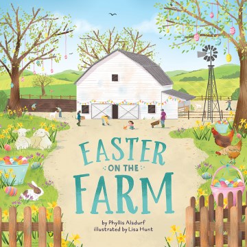 Easter On the Farm by by Phyllis Alsdurf