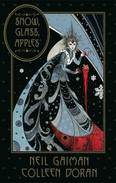 Snow, glass, apples, by Neil Gaiman