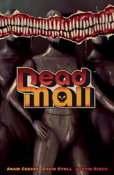Dead Mall by Written by Adam Cesare
