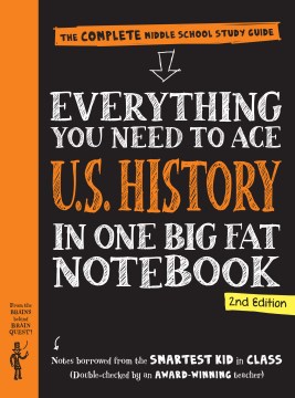 Everything you need to ace U.S. history in one big fat notebook : the complete middle school study guide