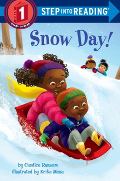 Snow day! / by Candice Ransom ; illustrated by Erika Meza.