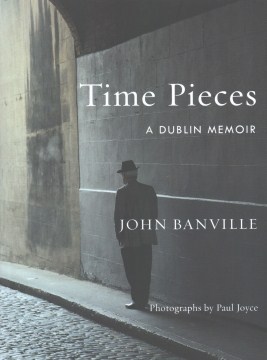 Time Pieces, John Banville