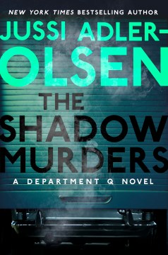The shadow murders by Jussi Adler-Olsen ; translated by William Frost.