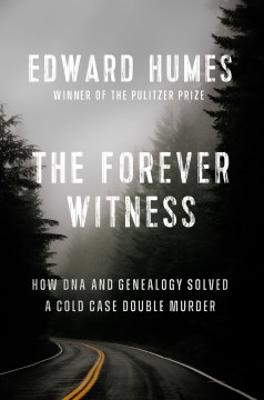 Forever Witness, by Edward Humes