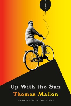 Up with the Sun, Thomas Mallon