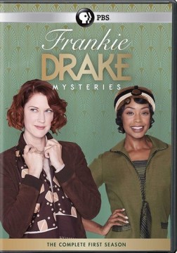 Frankie Drake mysteries. Season 1 / a CBC original ; a Shaftesbury production ; created by Carol Hay & Michelle Ricci ; directed by Leslie Hope, Eleanore Lindo, Sudz Sutherland, Norma Bailey, Peter Stebbings, Ruba Nadda ; produced by Jonathan Hackett.