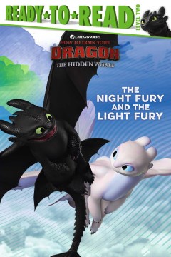 The night fury and the light fury / adapted by Tina Gallo ; illustrated by Shane L. Johnson.