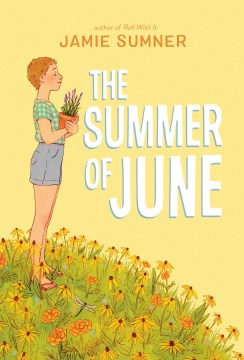 The summer of June by Jamie Sumner.