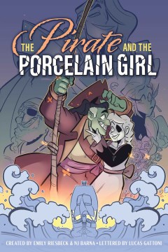 The Pirate and the Porcelain Girl by Emily Riesbeck & NJ Barna