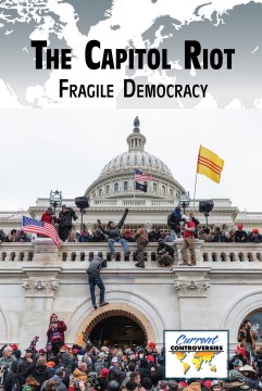 The Capitol Riot : fragile democracy