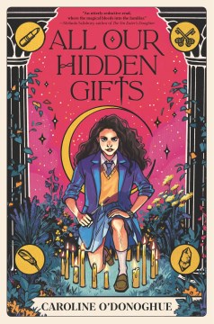 All Our Hidden Gifts by Caroline o’Donoghue
