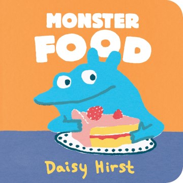 Monster food / Daisy Hirst.