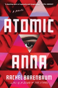 Atomic Anna, by Rachel Barenbaum