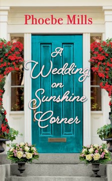 A wedding on sunshine corner / Phoebe Mills