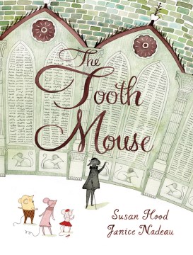 The Tooth Mouse by Written by Susan Hood