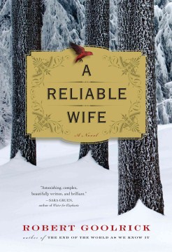 A reliable wife, by Robert Goolrick