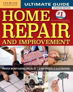 Ultimate Guide Home Repair and Improvement: Proven Money-Saving Projects, book cover