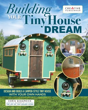 Construyendo su sueño de casa diminuta: diseñe y construya una casa diminuta estilo Camper con sus propias manos, portada del libro