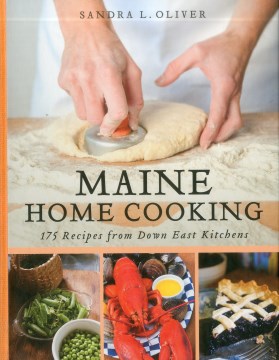 Maine Home Cooking by Sandra L. Oliver