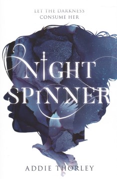 Night Spinner by Addie Thorley