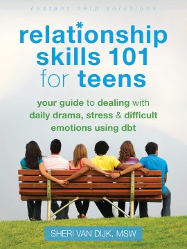 十代の若者たちのための人間関係スキル 101: 日々のドラマ、ストレス、難しい感情に対処するためのガイド、本の表紙
