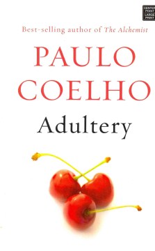 AdultÃ©rio. English;"Adultery Paulo Coelho ; translated from the Portuguese by Margaret Jull Costa and ZoÃ« Perry"