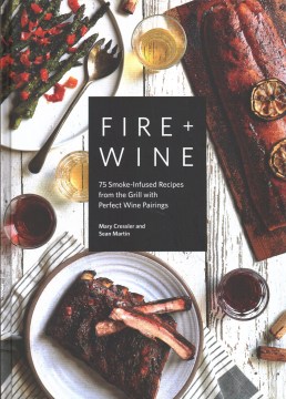Fire + Wine 75 Công thức truyền khói từ bếp nướng với rượu vang hoàn hảo, bìa sách