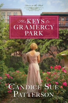 The Keys to Gramercy Park by Candice Sue Patterson
