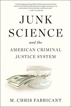 Junk science and the American criminal justice system (newest)