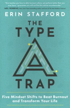 The Type A Trap : by Stafford, Erin