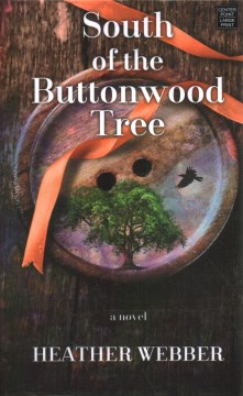 South of the Buttonwood tree by Heather Webber.