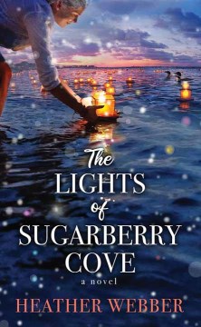 The lights of Sugarberry Cove by Heather Webber.