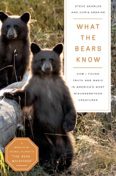 What the Bears Know by Steve Searles and Chris Erskine