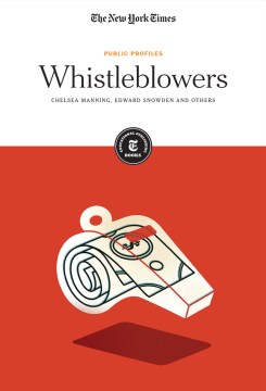Whistleblowers : Chelsea Manning, Edward Snowden and others