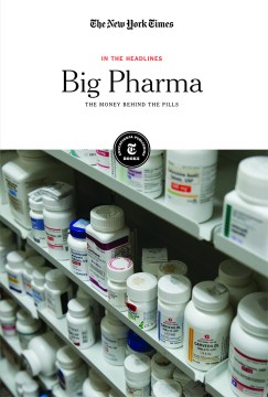 Big pharma : the money behind the pills