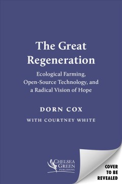 The Great Regeneration by Dorn Cox With Courtney White