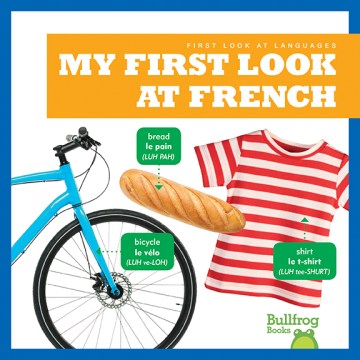My First Look At French by by Jenna Lee Gleisner
