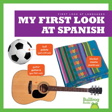 My First Look At Spanish by by Jenna Lee Gleisner