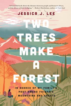 Two Trees Make a Forest: In Search of My Family