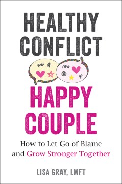 Healthy Conflict, Happy Couple by by Lisa Gray
