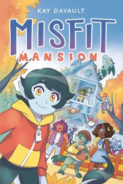 Misfit mansion / Kay Davault.